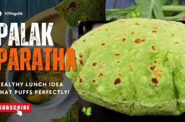 Quick Palak Paratha Without Boiling Spinach | Healthy Palak Paratha Recipe for Lunch or Dinner