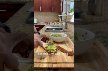 What I Eat In A Day Simple Plantbased Meals Protein Fiber #cooking #recipe #simplemeals #plantbased