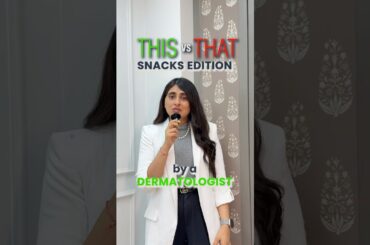 This vs That Snacks| Snacks for Glowing Skin| Dermatologist Recommended #skincare #skincareroutine