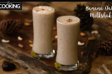 Banana Dates Milkshake | Healthy Weight Gain Recipes | Milkshake Recipe | Refreshing Drinks