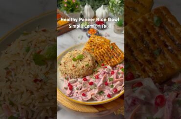 Healthy Paneer Rice Bowl | Simple Comfort Food #shorts #ytshorts #viralreels #trending #yum #lunch
