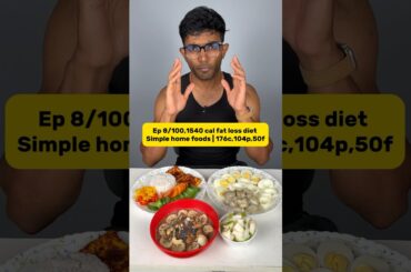 Ep 8/100,Simple home foods | 1540 calorie fat loss meal plan #fatlossdiet #weightlossdiet #dietplan
