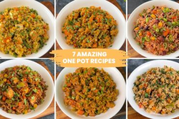 7 amazing one pot recipes | Healthy Lunch/Dinner Ideas | Quick Rice Recipe | Lunch box recipes