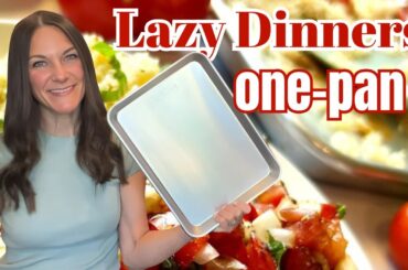 ONE-PAN = NO STRESS DINNERS | 3 EASY Sheet Pan Dinners | Healthy Recipes for Dinner