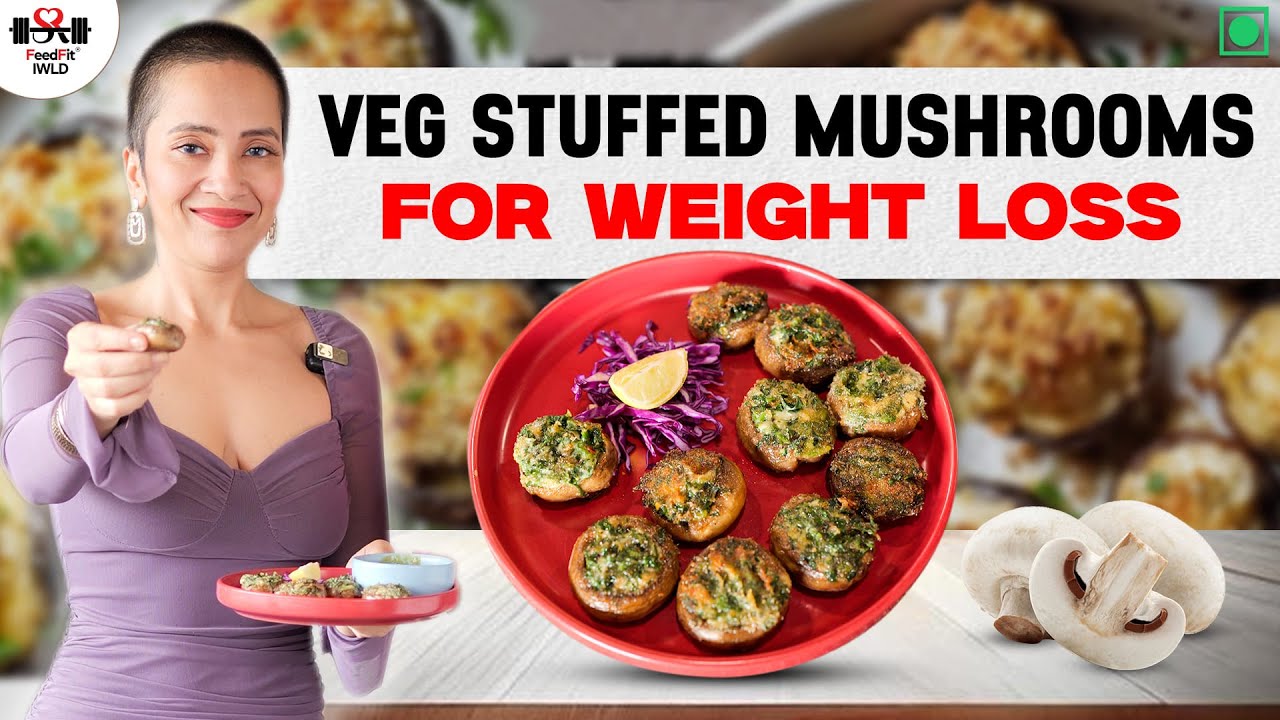Stuffed Mushroom Recipe for Weight Loss | Vegetable Fat Loss Recipes | Indian Veg Diet Plan by Richa Stuffed Mushroom Recipe for Weight Loss | Vegetable Fat Loss Recipes | Indian Veg Diet Plan by Richa