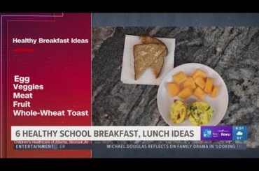 Expert shares 6 healthy school breakfast, lunch ideas