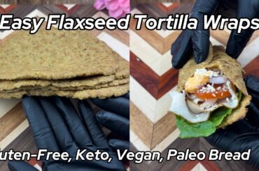 Easy Flaxseed Tortillas (1 Main Ingredient) + Healthy Sandwich | Gluten-Free, Keto, Vegan, Paleo