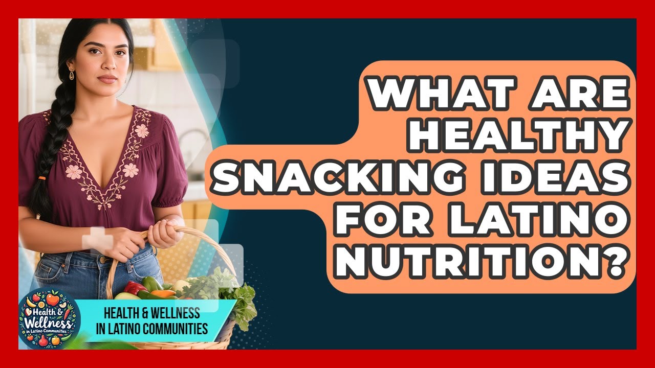 What Are Healthy Snacking Ideas For Latino Nutrition? – Health Wellness in Latino Communities What Are Healthy Snacking Ideas For Latino Nutrition? - Health Wellness in Latino Communities