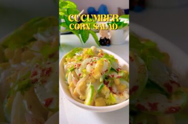 Healthy Cucumber Corn Salad for Weight Loss #viral #trending #shorts #popular #salad