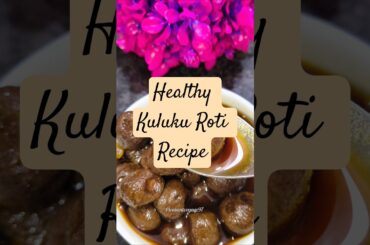 #137 Traditional Ragi Kuluku Roti #food #fingermillet #recipe