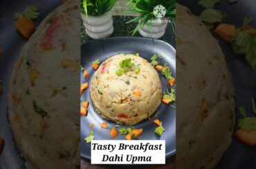 Easy and Tasty Breakfast Recipe #Dahi Upma #healthy food #ytshorts #shortsfeed #homemealop