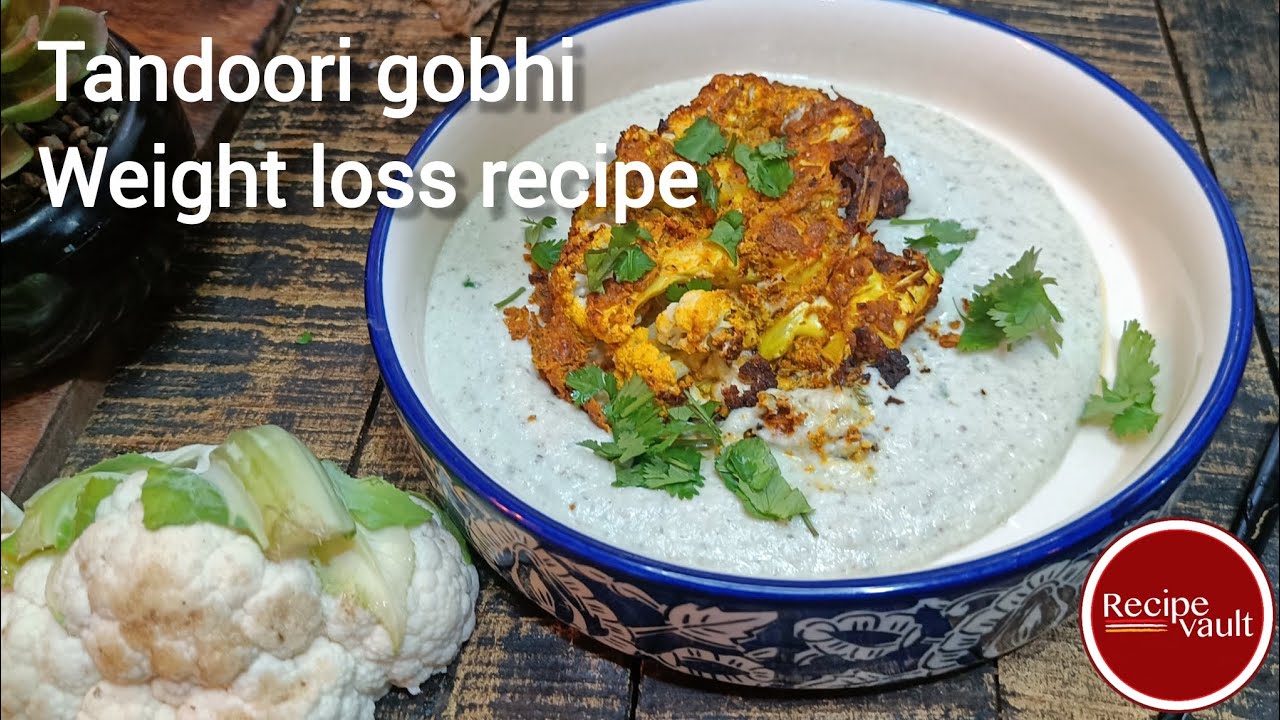 Gobhi tandoori weight loss recipe. Veg starter recipe #recipevault Gobhi tandoori weight loss recipe. Veg starter recipe #recipevault