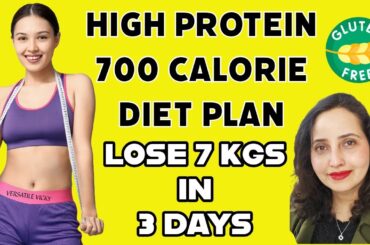 700 Calorie Diet Plan For Weight Loss | Lose 7 Kgs In 3 Days