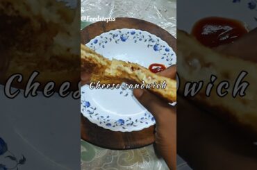 Cheese Sandwich Recipe | 5-Minute Snack | Foodsteps  #quicksnackrecipe