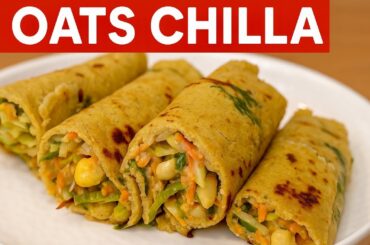 Weight Loss Oats Recipe | Oats Chilla For Weight Loss | Healthy High Protein Oats Breakfast