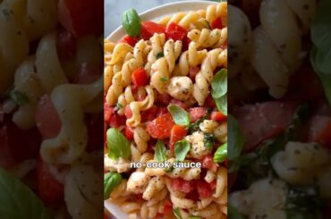 Bruschetta Pasta (No Cook Sauce)