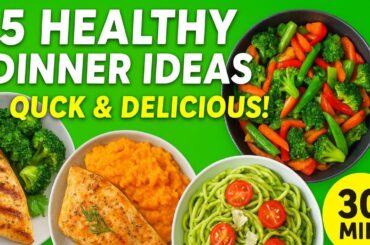 Healthy Dinner Ideas  Quick, Easy & Delicious Recipes