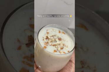 Banana smoothie #tastyrecipe #healthy #healthyrecipes #smoothie #healthy #viralvideo #healthyfood