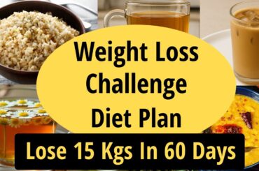 Weight Loss Challenge Diet Plan In Hindi - Lose 15 Kgs In 60 Days | Fat Loss | Let's Go Healthy
