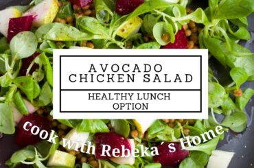 Chicken-avocado salad/ Healthy lunch idea