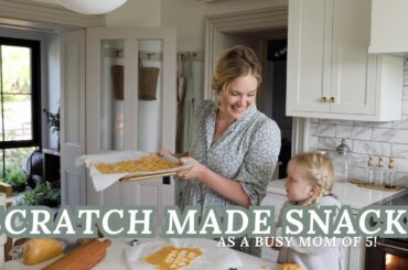 10 Scratch Made SNACK IDEAS From a Mom of 5