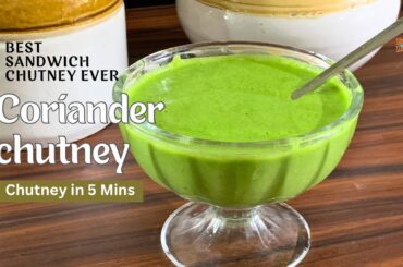 Coriander Sandwich Chutney Recipe | Easy Green Chutney for Sandwiches in 5 Minutes!