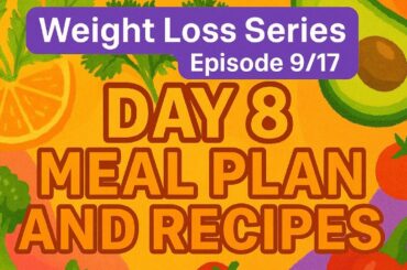 Healthy Recipes for Weight Loss | Episode 9/17
