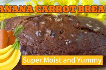 MY SIMPLE AND EASY BANANA CARROT BREAD|Super Moist & Yummy #baking #bread #recipe