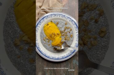 Mango Sticky Chia | Chia Pudding | Healthy Breakfast Idea | Easy Breakfast Recipes | #thewordexplore