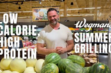 Summer Grilling at Wegmans | Low Calorie, High Protein