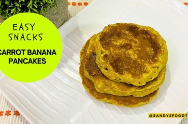 Kids snacks| Carrot & Banana Pancake|Easy breakfast| Healthy Pancakes| Kids recipes