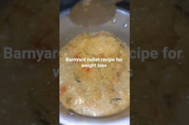 Barnyard millet /kuthiraivaali  rice weight loss recipe/ millet recipe/ healthy recipe/ diet recipe