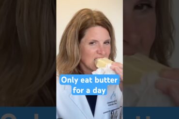 Why I tell my patients to eat butter