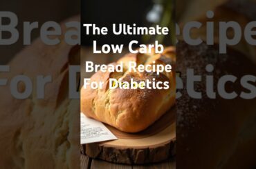 The Ultimate Low Carb Bread Recipe for Diabetics #bloodtest #bread