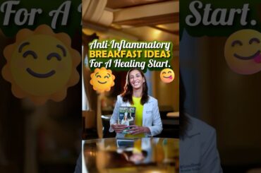 Anti-Inflammatory Healthy Breakfast Ideas!