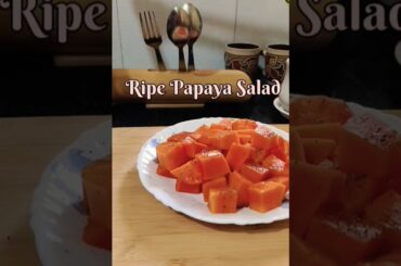 Ripe Papaya Salad#healthy salad recipes #salad recipes for weight loss#trendingshorts #viralvideo