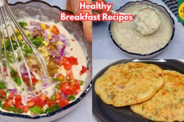Simple And Healthy Breakfast Recipes|Breakfast Recipes|Dinner Recipes Indian Vegetarian| Easy Nashta