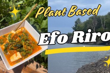 Plant Based Efo Riro recipe! | Quick & Healthy | Low Calorie Density Meals