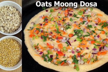 Crispy Oats Moong Dosa | Protein-Packed & No Rice | Healthy Breakfast Recipe