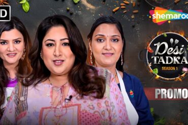 Desi Tadka - New Cooking Show | Official Promo | Healthy Recipes by Home Cook Influencers