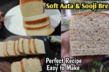 Aata Suji Bread Recipe | Healthy Homemade Bread without Maida & Preservative| Whole Wheat Rava Bread