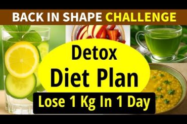 Detox Diet Plan To Lose Weight Fast In Hindi | Lose 1 Kg In 1 Day | Fat Loss Diet | Let's Go Healthy