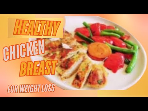 HEALTHY CHICKEN BREAST RECIPE for WEIGHT LOSS | High Protein Low Calorie Meal #HealthyEating HEALTHY CHICKEN BREAST RECIPE for WEIGHT LOSS | High Protein Low Calorie Meal #HealthyEating