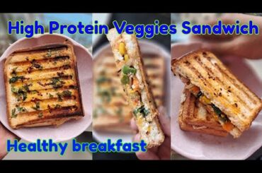 Power Up Your Day! High Protein Veggies Sandwich Recipe | Healthy & Delicious Bread Recipe