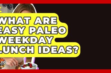 What Are Easy Paleo Weekday Lunch Ideas? - Paleo Health Hacks