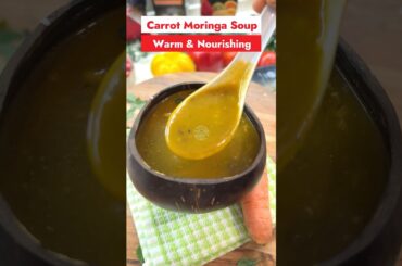 Quick & Healthy Carrot Moringa Soup | Easy Weightloss Soup
