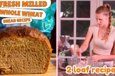 Fresh Milled Flour: How to Make the Healthiest & Best-Tasting Whole Wheat Bread