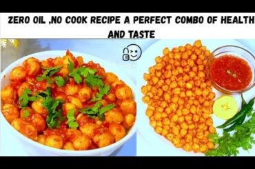 Weight Loss - Recipe : 2 |Let's Make Chickpeas More Healthy And Tasty NoOil Nocook|HighProteinRecipe
