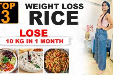 3 Weight Loss Rice Recipe for Flat Belly/Stomach In 5 Days|  Fast Weight Loss|Dr.Shikha Singh