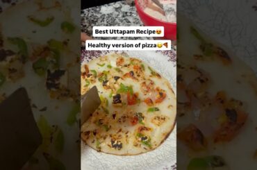 Best Uttapam Recipe  | Healthy Indian Pizza | Easy South Indian Breakfast | Healthy Breakfast option